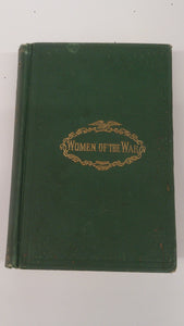 Hard Cover, Titled Women Of The War, 1867, 1st Edition, By Frank Moore - Roadshow Collectibles