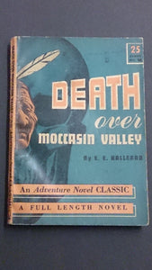 Hard Cover Book Entitled Death Over Moccasin Valley By E. E. Halleran - Roadshow Collectibles